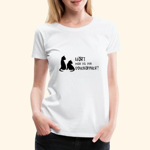 Dosenöffner - Frauen Premium T-Shirt