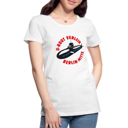 U-Boot Verleih Berlin-Mitte - Frauen Premium T-Shirt