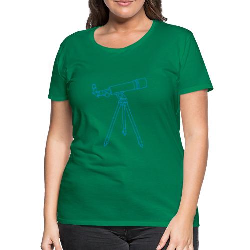 Teleskope Fernrohr - Frauen Premium T-Shirt