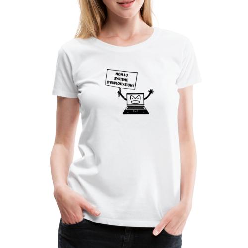 NON AU SYSTEME D'EXPLOITATION ! (informatique) - Dame premium T-shirt