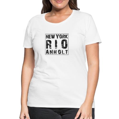NEW YORK RIO ANHOLT - Frauen Premium T-Shirt