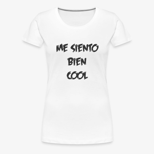 Cool - Camiseta premium mujer