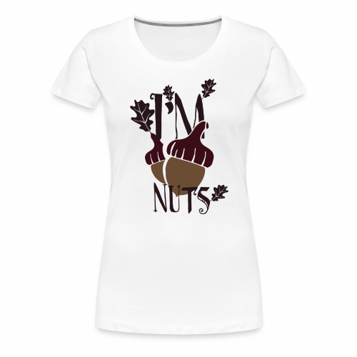 Nuts - Frauen Premium T-Shirt