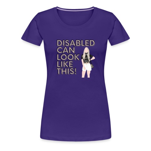 Disabled can look like this 3 - Vrouwen Premium T-shirt