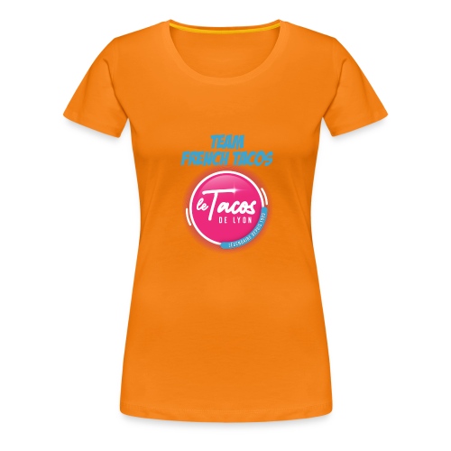 TEAM FRENCH TACOS - T-shirt Premium Femme