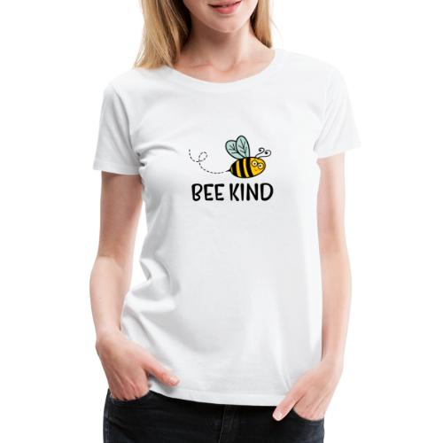 bee kind - Frauen Premium T-Shirt