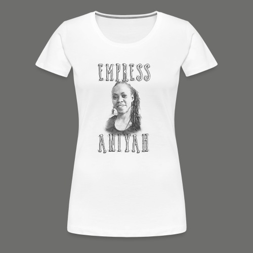 empress aniyah - Frauen Premium T-Shirt