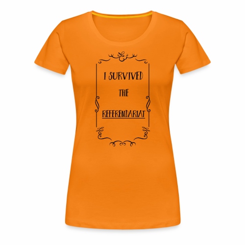 I survived the Referendariat - Frauen Premium T-Shirt