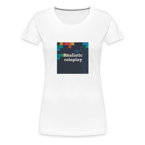 Realistic roleplay - Vrouwen Premium T-shirt
