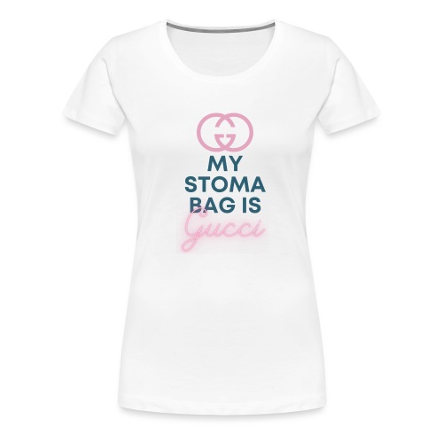 My stoma bag is... - Vrouwen Premium T-shirt