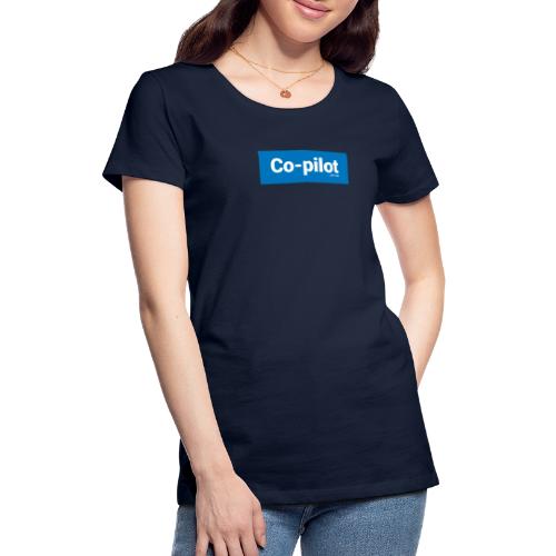 Co-pilot (Blau) - Frauen Premium T-Shirt