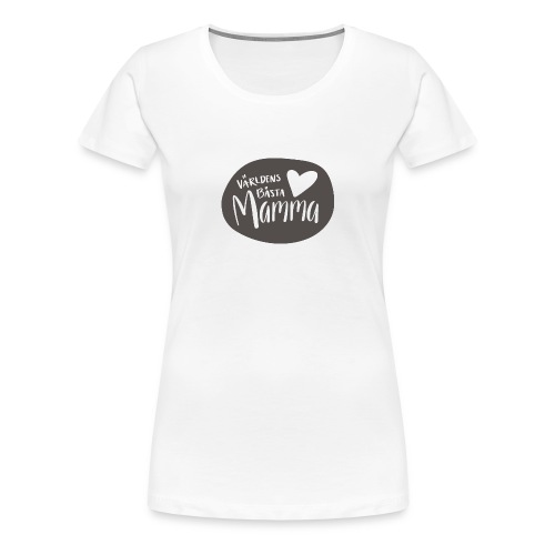 Världens bästa Mamma - B&W - Premium-T-shirt dam