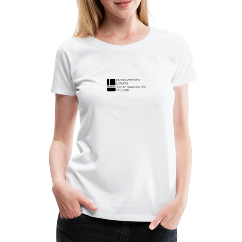 Problem - Frauen Premium T-Shirt