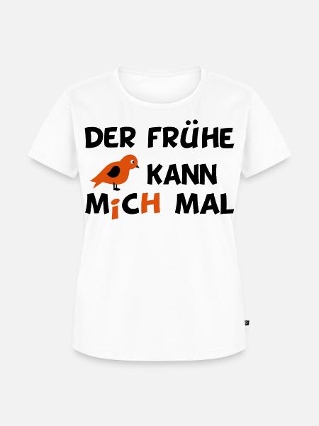 lustiger Spruch - Frauen Premium Bio T-Shirt - Weiß