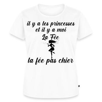 Il y a les princesses et moi la fee pas chier - T-shirt Premium bio Femme - blanc - Devant - AI Model Female 172 dark (172cm)