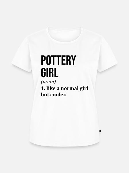 Töpfermädchen Lustiger Spruch - Frauen Premium Bio T-Shirt - Weiß