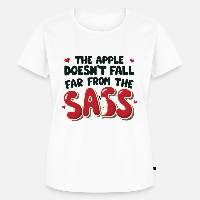 The Apple Doesn’t Fall Far from the Sass - Frauen Premium Bio T-Shirt - Weiß