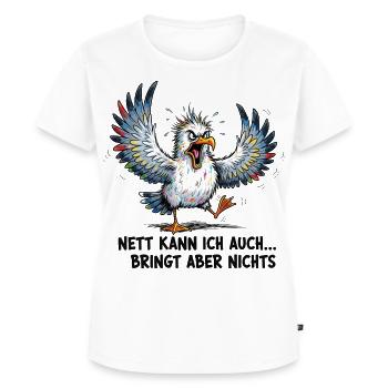 Nett Kann Ich Auch Bringt Aber Nichts, Geschenk - Frauen Premium Bio T-Shirt - Weiß - Vorne - AI Model Female 172 dark (172cm)