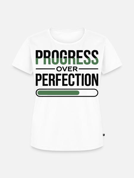 Fortschritt über Perfektion - Frauen Premium Bio T-Shirt - Weiß