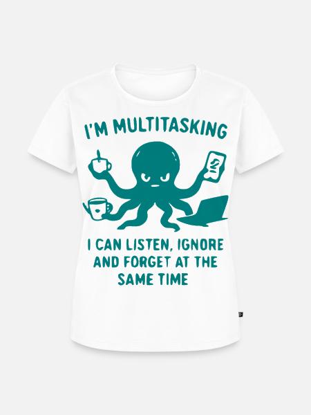 Multitasking Tintenfisch Humor - Frauen Premium Bio T-Shirt - Weiß
