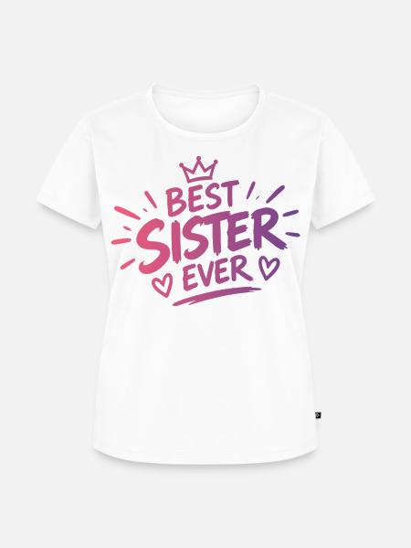 Best Sister Ever - Frauen Premium Bio T-Shirt - Weiß