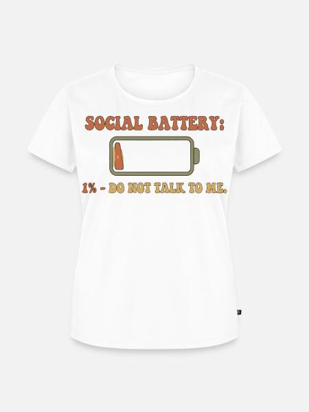 Sozialbatterie 1% – Nicht stören - Frauen Premium Bio T-Shirt - Weiß