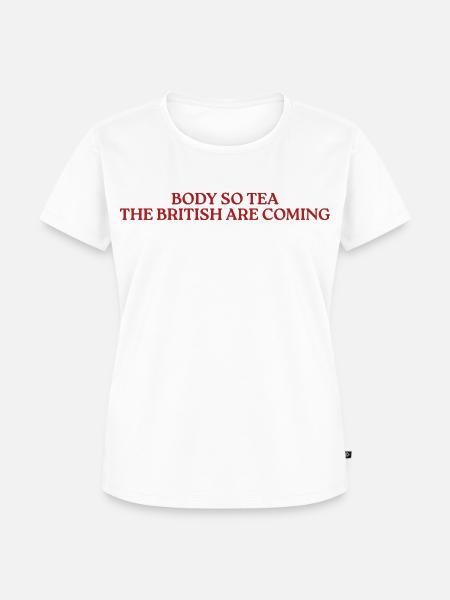 Body So Tea British Humor - Frauen Premium Bio T-Shirt - Weiß