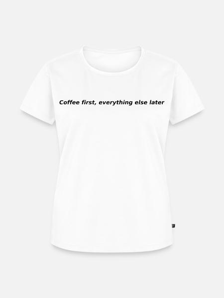 Coffee Shirt - Frauen Premium Bio T-Shirt - Weiß