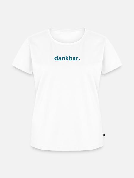dankbar. - Frauen Premium Bio T-Shirt - Weiß