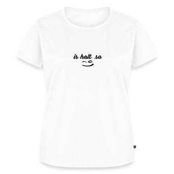 ist halt so - Frauen Premium Bio T-Shirt - Weiß - Vorne - AI Model Female 172 dark (172cm)