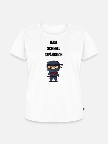 Leise Schnell Gefährlich Ninja - Frauen Premium Bio T-Shirt - Weiß