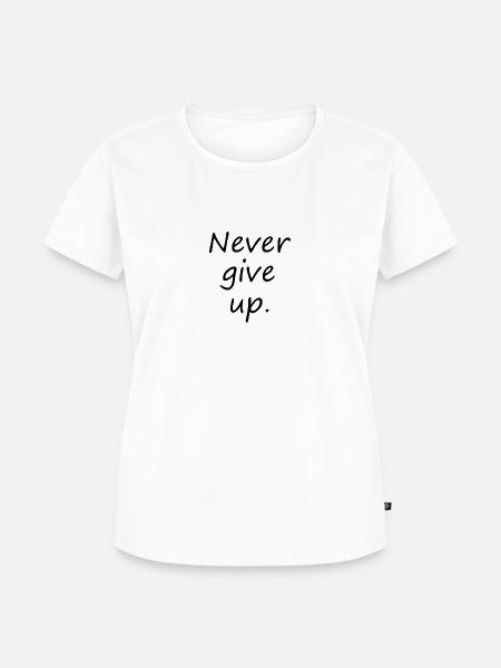 Never give up - Frauen Premium Bio T-Shirt - Weiß