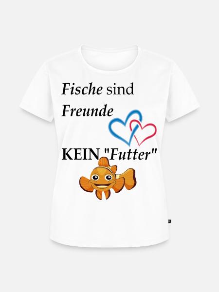 Fische sind Freunde, Kein Futter - Frauen Premium Bio T-Shirt - Weiß