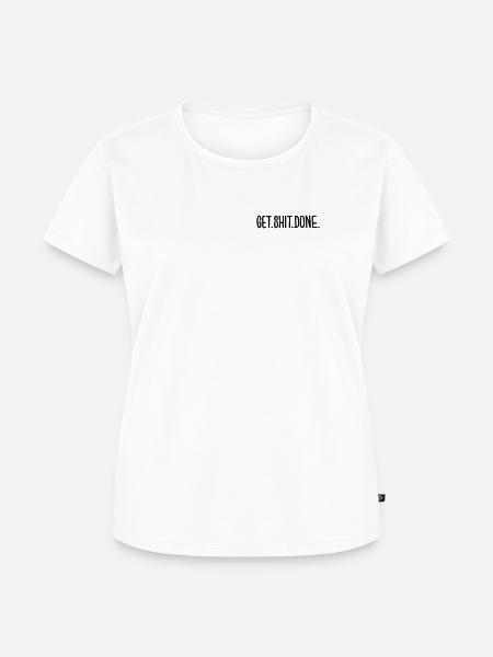 Get Shit Done - Frauen Premium Bio T-Shirt - Weiß