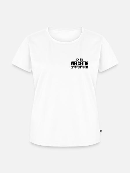 Ich bin vielseitig desinteressiert - Frauen Premium Bio T-Shirt - Weiß