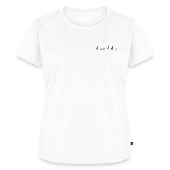 it is what it is - Frauen Premium Bio T-Shirt - Weiß - Vorne - AI Model Female 172 dark (172cm)