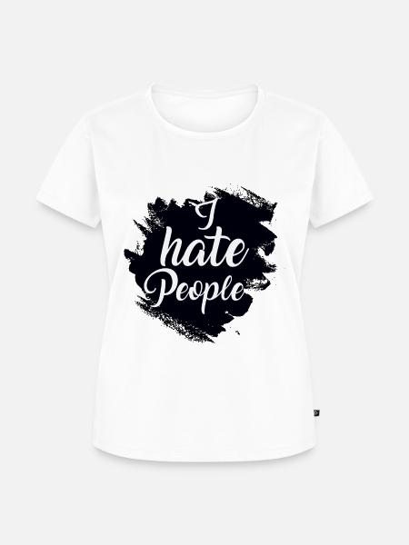 I hate people - Frauen Premium Bio T-Shirt -