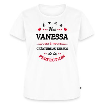VANESSA PARFAITE - NOM VANESSA - T-shirt Premium bio Femme - blanc - Devant - AI Model Female 172 dark (172cm)