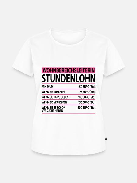 Wohnbereichsleiterin Wohnbereichsleitung Sprüche - Frauen Premium Bio T-Shirt - Weiß