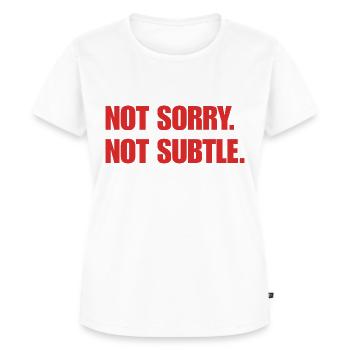 Not Sorry. Not Subtle. - Women's Premium Organic T-shirt - white - Front - AI Model Female 172 dark (172cm)