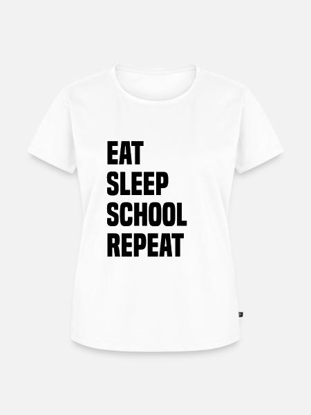 Eat Sleep School Repeat - Frauen Premium Bio T-Shirt - Weiß