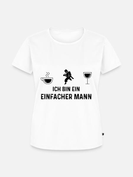 Ich bin ein Einfacher Mann - - Frauen Premium Bio T-Shirt - Weiß