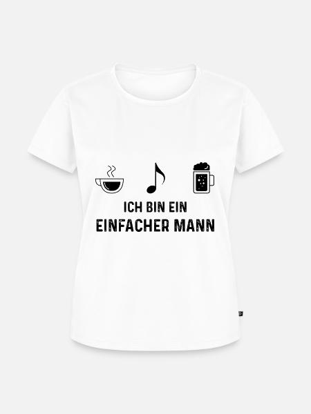 Ich bin ein Einfacher Mann - - Frauen Premium Bio T-Shirt - Weiß