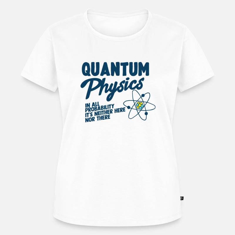 Quantenphysik Physics Atom Molekül - Frauen Premium Bio T-Shirt - Weiß
