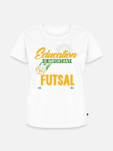 Futsal, Fußball, - Frauen Premium Bio T-Shirt -