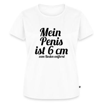 Mein Penis ist 6 cm vom Boden entfernt - Frauen Premium Bio T-Shirt - Weiß - Vorne - AI Model Female 172 dark (172cm)