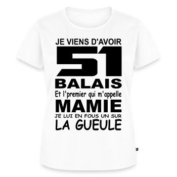 Je viens d'avoir 51 balais / anniversaire 51 ans - T-shirt Premium bio Femme - blanc - Devant - AI Model Female 172 dark (172cm)