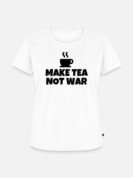 Make Tea Not War - Frauen Premium Bio T-Shirt - 