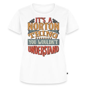 Es ist eine Norton-Sache, die Sie nicht verstehen würden - - Frauen Premium Bio T-Shirt - Weiß - Vorne - AI Model Female 172 dark (172cm)