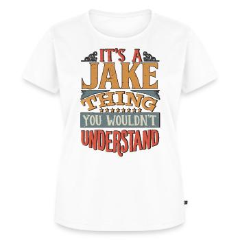 It's A Jake Thing You Wouldnt Understand - Jake - Women's Premium Organic T-shirt - white - Front - AI Model Female 172 dark (172cm)